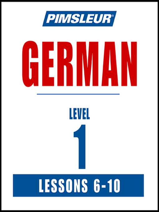 Title details for Pimsleur German Level 1 Lessons 6-10 MP3 by Pimsleur - Available